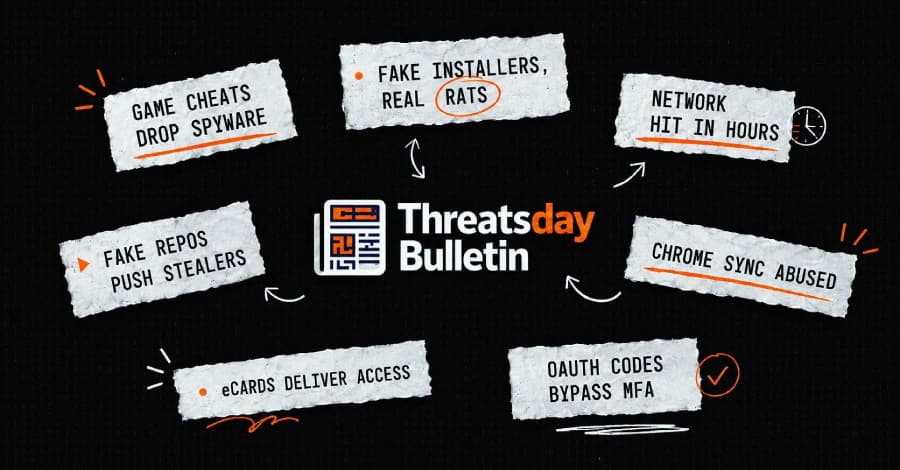 ThreatsDay: Spyware para trampas en juegos, ransomware en 24 horas, acoso a través de Chrome Sync + 12 historias más